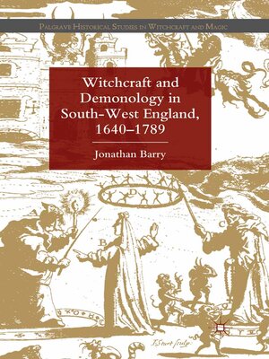 cover image of Witchcraft and Demonology in South-West England, 1640-1789